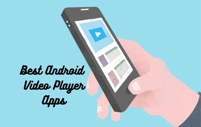 8 ứng dụng trình phát video Android tốt nhất
