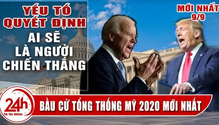 Bầu cử tổng thống 2020 Cập Nhật mới Trump đối đầu Binden 5 yếu tố quyết định ai là người chiến thắng