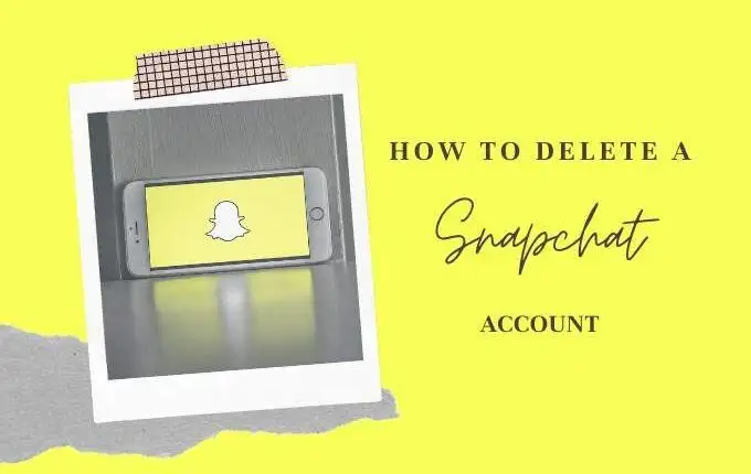 Cách xóa tài khoản Snapchat
