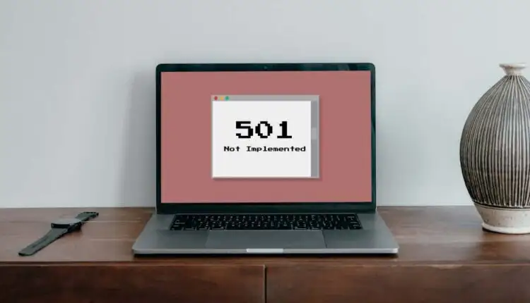 Lỗi 501 Không được Triển khai là gì (và Cách khắc phục)
